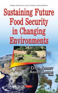 Cover image for Sustaining Future Food Security in Changing Environments