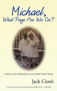 Cover image for Michael, What Page Are We On?