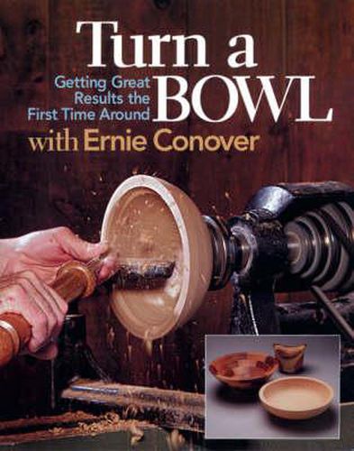 Cover image for Turn a Bowl with Eddie Conover: Getting Great Results the First Time Around