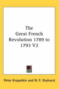 Cover image for The Great French Revolution 1789 to 1793 V2