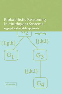 Cover image for Probabilistic Reasoning in Multiagent Systems: A Graphical Models Approach