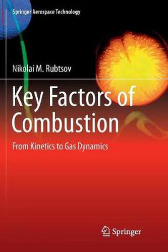 Cover image for Key Factors of Combustion: From Kinetics to Gas Dynamics