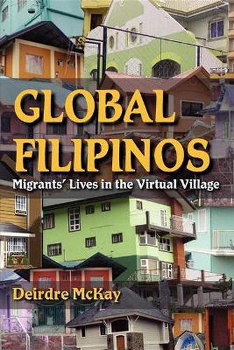 Cover image for Global Filipinos: Migrants' Lives in the Virtual Village