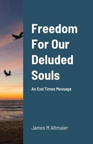 Cover image for Freedom For Our Deluded Souls