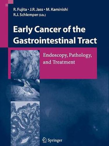 Cover image for Early Cancer of the Gastrointestinal Tract: Endoscopy, Pathology, and Treatment