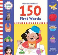 Cover image for Merriam-Webster's 150 First Words: One, Two and Three-Word Phrases for Babies