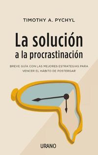 Cover image for Solucion a la Procrastinacion, La