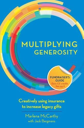 Cover image for Multiplying Generosity: Creatively using insurance to increase legacy gifts