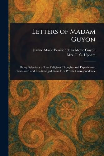 Cover image for Letters of Madam Guyon