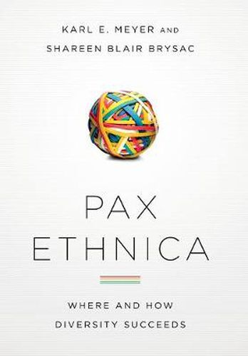 Pax Ethnica: Where and How Diversity Succeeds