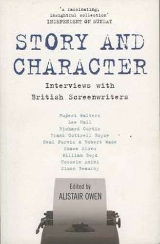Cover image for Story and Character: Interviews with British Screenwriters