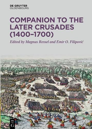 Cover image for Companion to the Later Crusades (1400-1700)