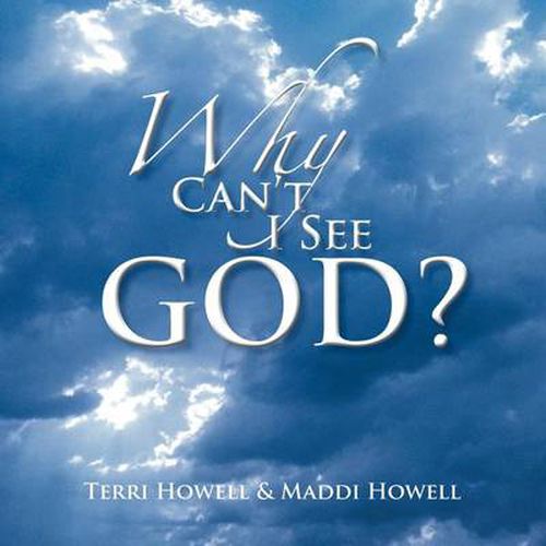 Cover image for Why Can't I See God?