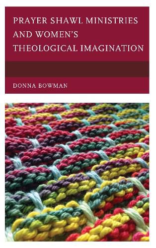 Cover image for Prayer Shawl Ministries and Women's Theological Imagination