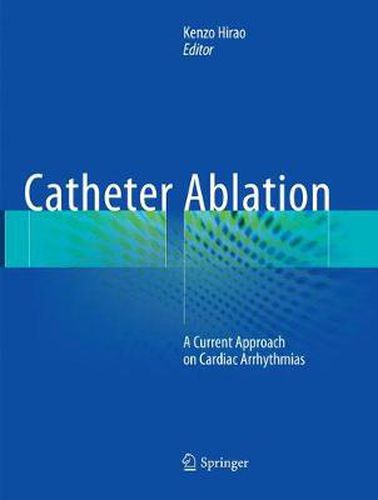 Cover image for Catheter Ablation: A Current Approach on Cardiac Arrhythmias