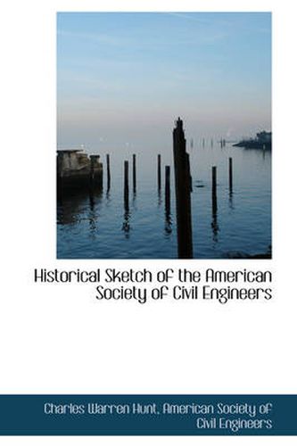 Cover image for Historical Sketch of the American Society of Civil Engineers