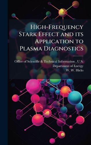 Cover image for High-Frequency Stark Effect and its Application to Plasma Diagnostics
