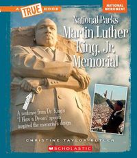 Cover image for Martin Luther King, Jr. Memorial (a True Book: National Parks) (Library Edition)