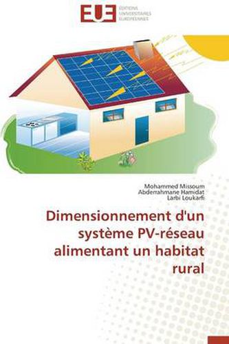 Cover image for Dimensionnement d'Un Syst me Pv-R seau Alimentant Un Habitat Rural