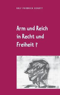 Cover image for Arm und Reich in Recht und Freiheit?: Die soziale Frage uberlebte alle sozialistischen Antworten