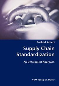 Cover image for Supply Chain Standardization- An Ontological Approach