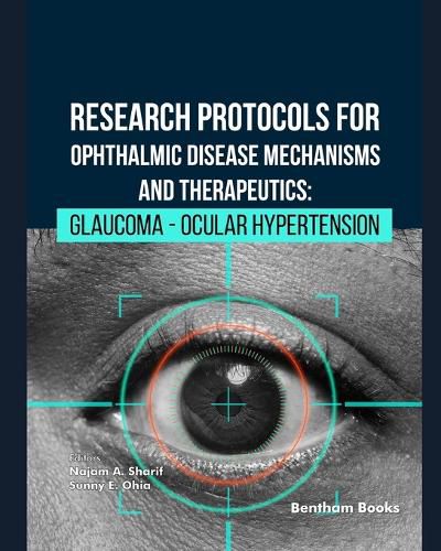 Cover image for Research Protocols for Ophthalmic Disease Mechanisms and Therapeutics