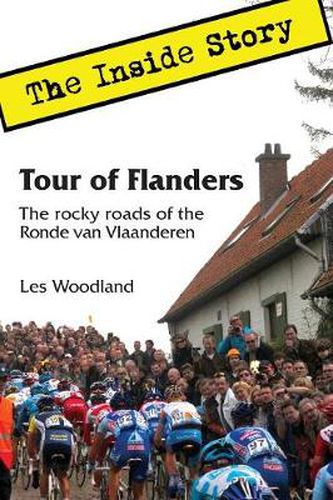 Cover image for Tour of Flanders: The Inside Story. The rocky roads of the Ronde van Vlaanderen