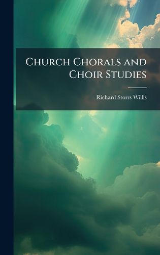 Cover image for Church Chorals and Choir Studies