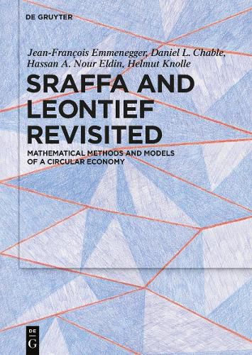 Sraffa and Leontief Revisited: Mathematical Methods and Models of a Circular Economy