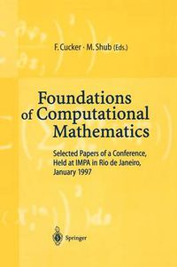 Cover image for Foundations of Computational Mathematics: Selected Papers of a Conference Held at Rio de Janeiro, January 1997