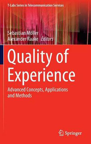 Cover image for Quality of Experience: Advanced Concepts, Applications and Methods