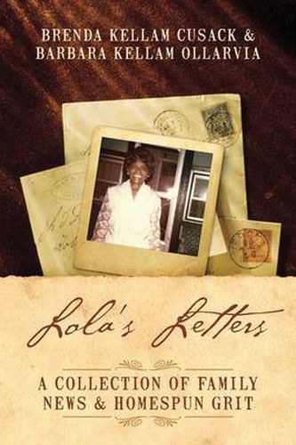 Cover image for Lola's Letters: A Collection Of Family News & Homespun Grit