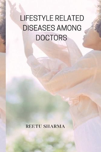 Cover image for Lifestyle Related Diseases Among Doctors