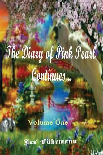 Cover image for The Diary of Pink Pearl Continues... Volume One