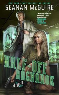 Cover image for Half-Off Ragnarok: An Incryptid Novel