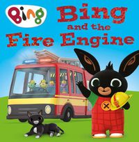 Cover image for Bing and the Fire Engine