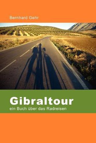 Cover image for Gibraltour - Ein Buch Uber Das Radreisen