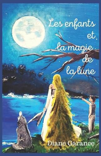 Cover image for Les enfants et la magie de la lune: Conte pour mes enfants