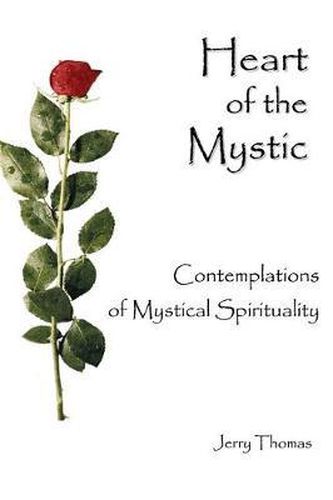 Heart of the Mystic: Contemplations of Mystical Spirituality