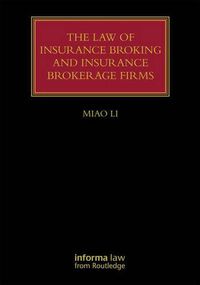 Cover image for The Law of Insurance Broking and Insurance Brokerage Firms