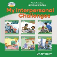 Cover image for A Let's Talk About Six-in-One Book - My Interpersonal Challenges