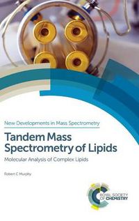 Cover image for Tandem Mass Spectrometry of Lipids: Molecular Analysis of Complex Lipids