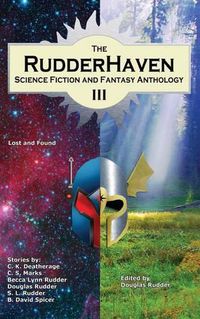 Cover image for The RudderHaven Science Fiction and Fantasy Anthology III