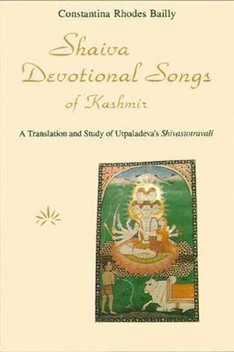 Cover image for Shaiva Devotional Songs of Kashmir: A Translation and Study of Utpaladeva's Shivastotravali