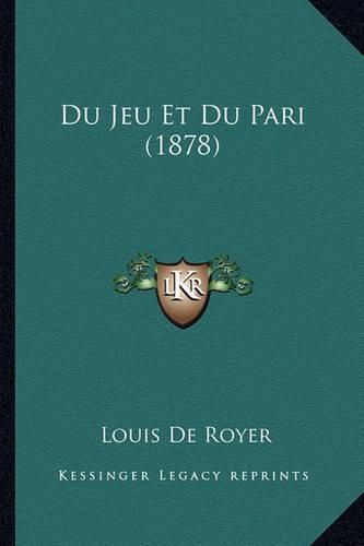 Du Jeu Et Du Pari (1878)