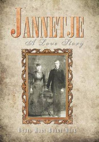 Cover image for Jannetje: A Love Story