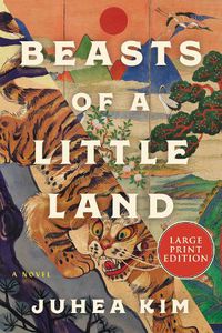 Cover image for Beasts Of A Little Land: A Novel [Large Print]