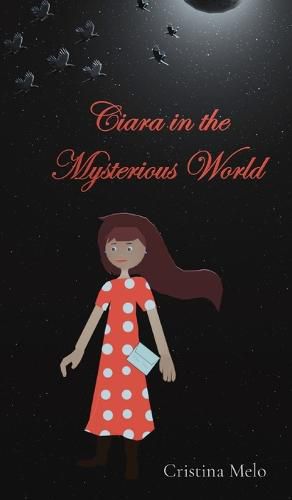 Cover image for Ciara in the Mysterious World