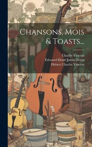 Cover image for Chansons, Mois & Toasts...