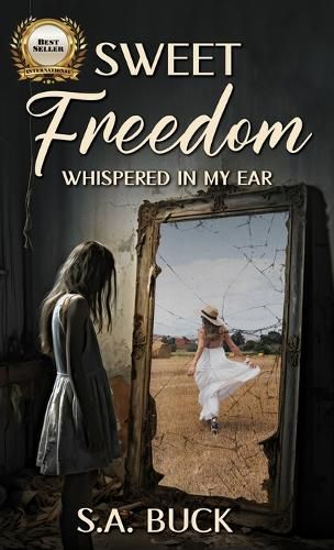 Cover image for Sweet Freedom Whispered In My Ear